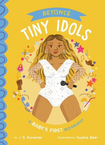 Бумажная книга «Beyoncé: A Baby's First Biography», автор Дж. Д. Форестер - фото №1