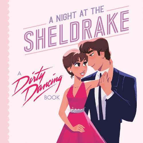 Бумажная книга «A Night at the Sheldrake: A Dirty Dancing Book», автор Франческо Седита - фото №1