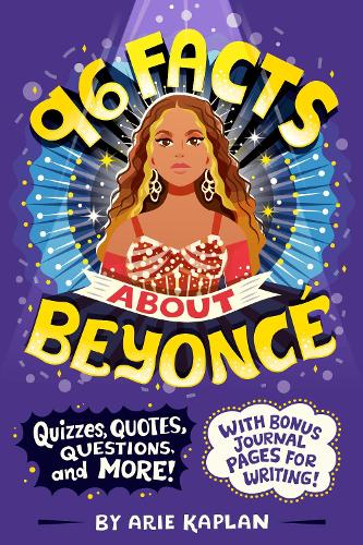 Паперова книга «96 Facts About Beyoncé: Quizzes, Quotes, Questions, and More! With Bonus Journal Pages for Writing!», автор Ар'є Каплан - фото №1