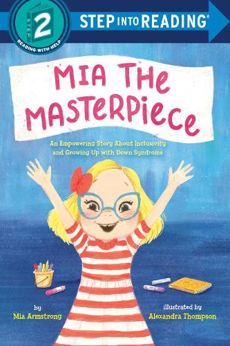 Бумажная книга «Mia the Masterpiece: An Empowering Story About Inclusivity and Growing Up with Down Syndrome», авторов Александра Томпсон, Миа Армстронг - фото №1