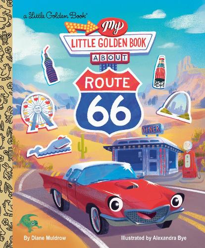 Бумажная книга «My Little Golden Book About Route 66», авторов Александра Бай, Даян Э. Малдроу - фото №1