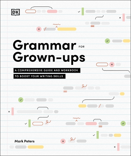 Бумажная книга «Grammar for Grown-Ups: A Comprehensive Guide and Workbook to Boost Your Writing Skills», автор Марк Питерс - фото №1