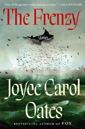 Бумажная книга «The Frenzy: Stories», автор Джойс Кэрол Оутс - фото №1