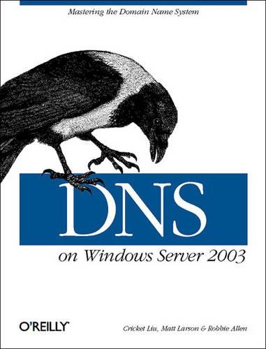 [object Object] «DNS on Windows Server 2003», автор Крикет Лю - фото №1