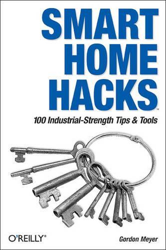 [object Object] «Smart Home Hacks», автор Гордон Мейер - фото №1