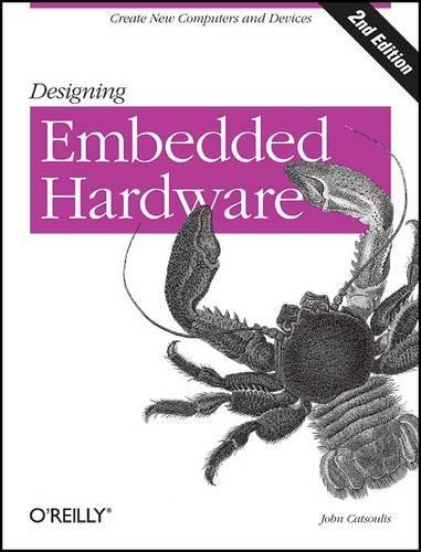 [object Object] «Designing Embedded Hardware 2e», автор Джон Катсуліс - фото №1