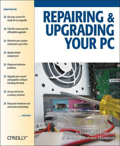 [object Object] «Repairing and Upgrading Your PC», авторов Барбара Фричман Томпсон, Роберт Томпсон - фото №1