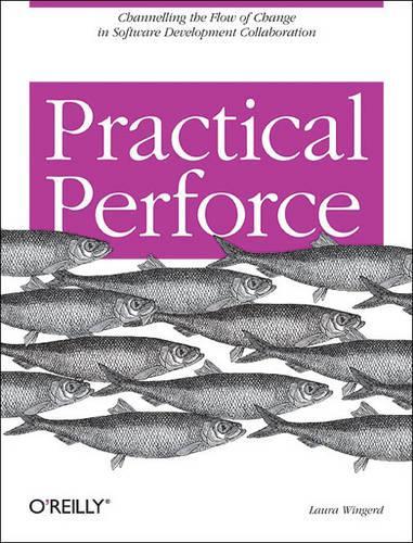 [object Object] «Practical Perforce», автор Лаура Вінгерд - фото №1