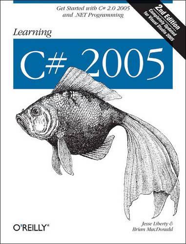 [object Object] «Learning C# 2005 2e: Get Started with C# 2.0 and .Net Programming», автор Джессі Ліберті - фото №1