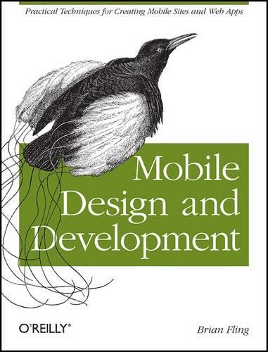 [object Object] «Mobile Design and Development: Practical Concepts and Techniques for Creating Mobile Sites and Web Apps», автор Брайан Флінг - фото №1