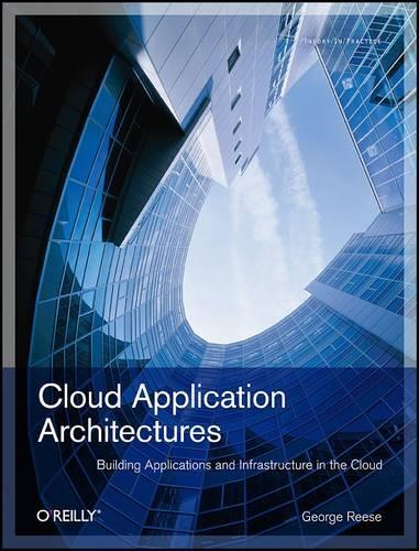 [object Object] «Cloud Application Architectures: Building Applictions and Infrastructures in the Cloud», автор Джордж Риз - фото №1