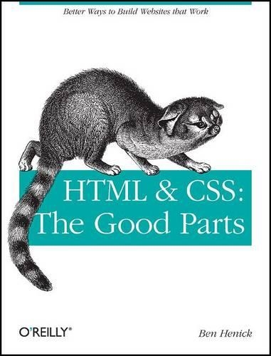 [object Object] «HTML & CSS - The Good Parts», автор Бен Хеник - фото №1