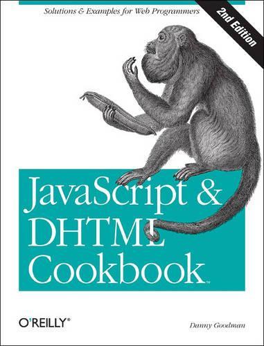 [object Object] «JavaScript and DHTML Cookbook 2e», автор Дэнни Гудман - фото №1