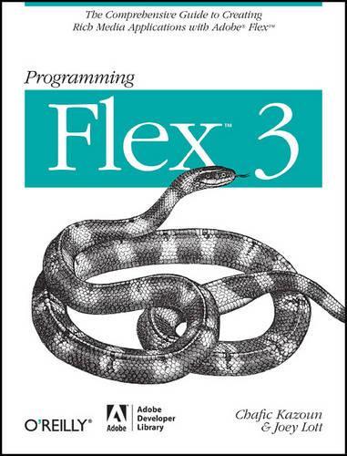 [object Object] «Programming Flex 3: The Comprehensive Guide to Creating Rich Media Applications with Adobe Flex», автор Шафік Казун - фото №1