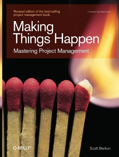 Бумажная книга «Making Things Happen: Mastering Project Management», автор Скотт Беркун - фото №1