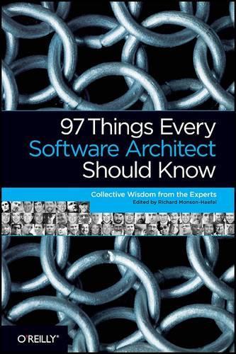Паперова книга «97 Things Every Software Architect Should Know», автор Річард Монсон-Хаефель - фото №1