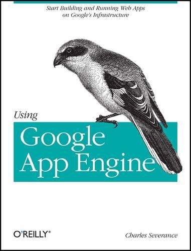 [object Object] «Using Google App Engine», автор Чарльз Северанс - фото №1