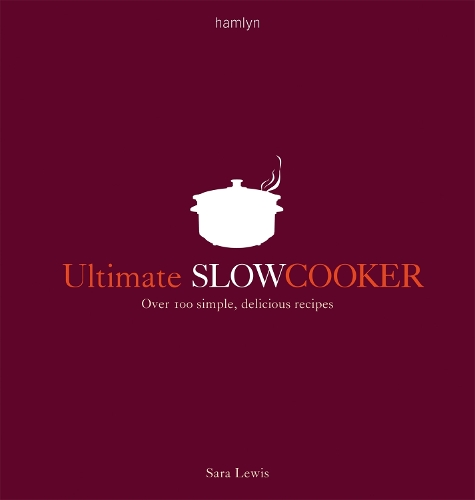 Бумажная книга «Ultimate Slow Cooker: Over 100 simple, delicious recipes», автор Сара Льюис - фото №1