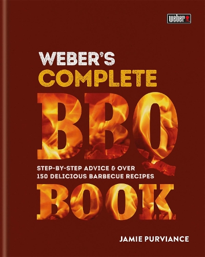 Бумажная книга «Weber's Complete BBQ Book: Step-by-step advice and over 150 delicious barbecue recipes», автор Джейми Пурвианс - фото №1