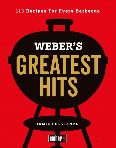 Бумажная книга «Weber's Greatest Hits: 115 Recipes For Every Barbecue», автор Джейми Пурвианс - фото №1