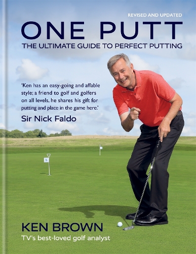 Бумажная книга «One Putt: The ultimate guide to perfect putting», автор Кен Браун - фото №1
