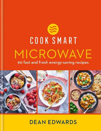Паперова книга «Cook Smart: Microwave: 90 fast and fresh energy-saving recipes», автор Дін Едвардс - фото №1