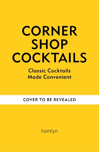 Паперова книга «Corner Shop Cocktails: One-stop Recipes for Quick & Easy Drinks», автор Олів Мартін - фото №1