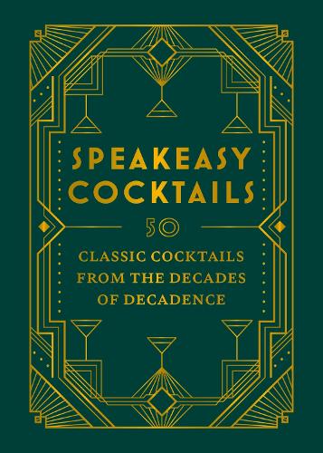 Паперова книга «Speakeasy Cocktails: 50 classic cocktails from the decades of decadence», автор Скотт Робертсон - фото №1