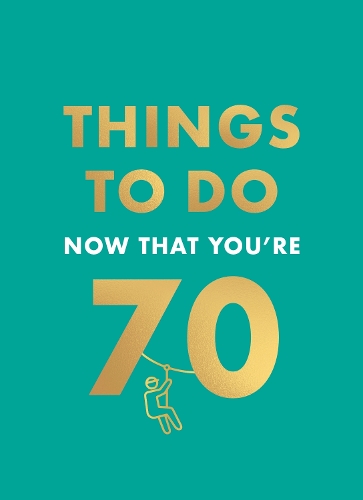 Бумажная книга «Things to Do Now That You're 70», автор Грэм Кент - фото №1