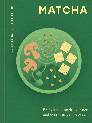 Бумажная книга «Matcha: A Cookbook: Breakfast – lunch – dinner and everything in between», автор Хамлин - фото №1