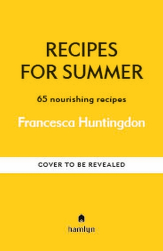 Паперова книга «Recipes for Summer: A collection of timeless and trusted recipes», автор Франческа Гантінгдон - фото №1