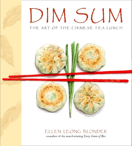 Бумажная книга «Dim Sum: The Art of Chinese Tea Lunch: A Cookbook», автор Эллен Леонг Блондер - фото №1