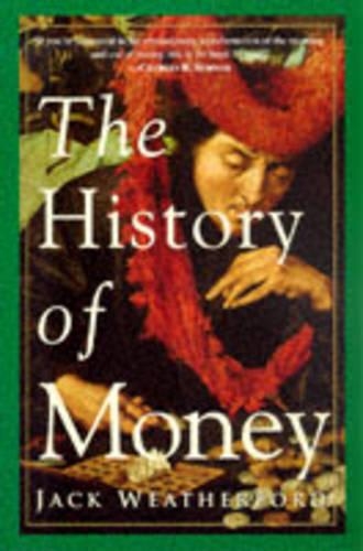 Бумажная книга «The History of Money», автор Джек Уэзерфорд - фото №1