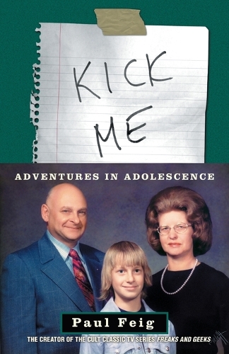 Бумажная книга «Kick Me: Adventures in Adolescence», автор Пол Фейг - фото №1
