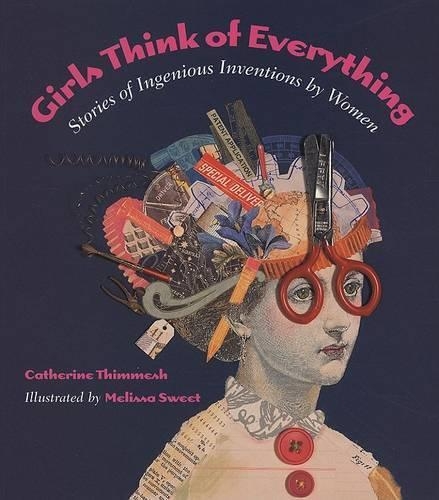 Бумажная книга «Girls Think of Everything: Stories of Ingenious Inventions by Women», автор Кэтрин Тиммеш - фото №1