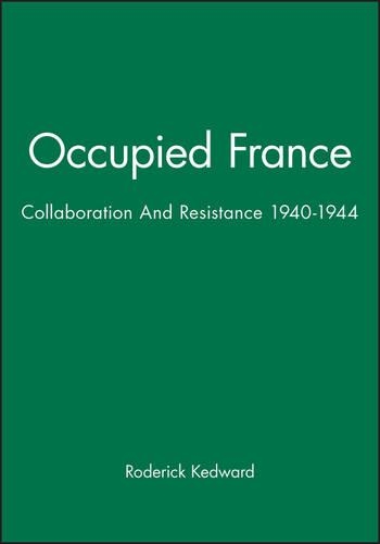 Бумажная книга «Occupied France: Collaboration And Resistance 1940-1944», автор Родерик Кедвард - фото №1