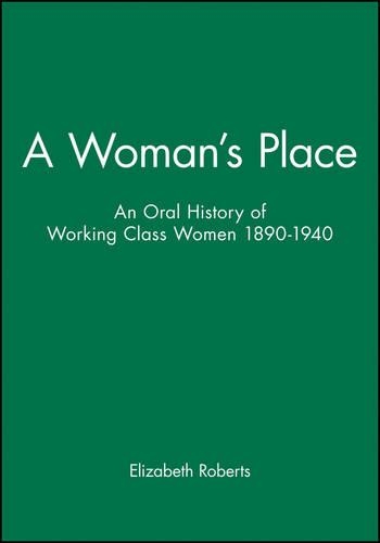 Бумажная книга «A Woman's Place: An Oral History of Working Class Women 1890-1940», автор Элизабет Робертс - фото №1