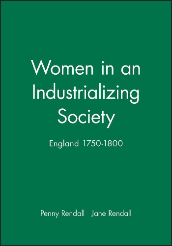 Бумажная книга «Women in an Industrializing Society: England 1750-1800», авторов Джейн Рендалл, Пенни Рендалл - фото №1