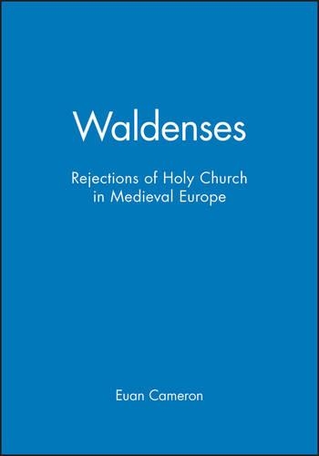 Бумажная книга «Waldenses: Rejections of Holy Church in Medieval Europe», автор Юэн Кэмерон - фото №1