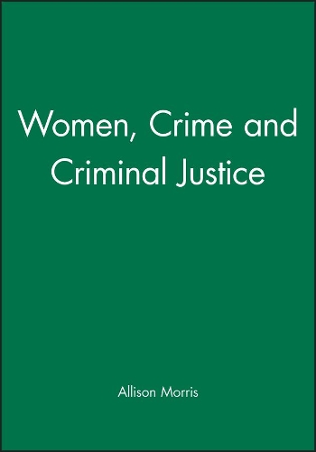 Бумажная книга «Women, Crime and Criminal Justice», автор Эллисон Моррис - фото №1