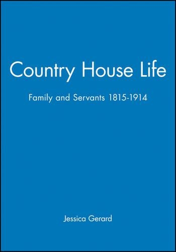 Бумажная книга «Country House Life: Family and Servants 1815-1914», автор Джессика Герард - фото №1