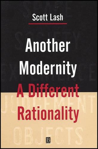 Бумажная книга «Another Modernity: A Different Rationality», автор Скотт Лэш - фото №1