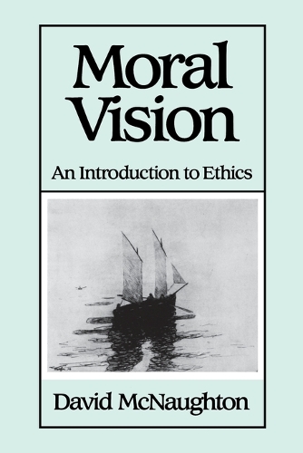 Бумажная книга «Moral Vision: An Introduction to Ethics», автор Дэвид Макнотон - фото №1