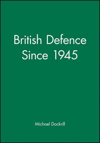 Паперова книга «British Defence Since 1945», автор Майкл Докрілл - фото №1