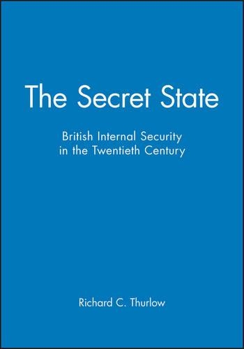 Бумажная книга «The Secret State: British Internal Security in the Twentieth Century», автор Ричард К. Турлоу - фото №1