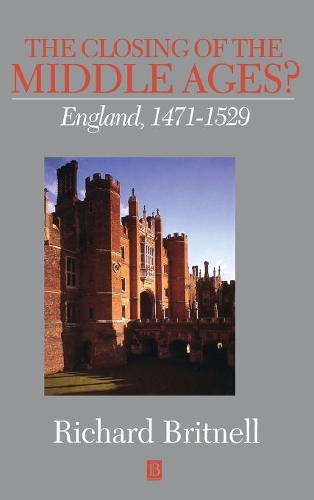 Бумажная книга «The Closing of the Middle Ages?: England 1471 - 1529», автор Ричард Бритнелл - фото №1