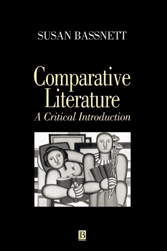 Бумажная книга «Comparative Literature: A Critical Introduction», автор Сьюзен Басснетт - фото №1
