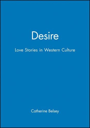 Бумажная книга «Desire: Love Stories in Western Culture», автор Кэтрин Бэлси - фото №1