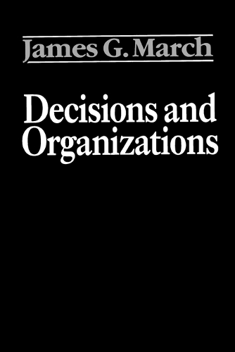 Бумажная книга «Decisions and Organizations», автор Джеймс Г. Марч - фото №1