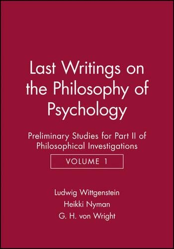 Паперова книга «Last Writings on the Phiosophy of Psychology: Preliminary Studies for Part II of Philosophical Investigations, Volume 1», автор Людвіг Вітгенштейн - фото №1